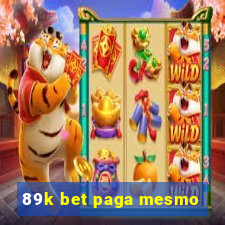 89k bet paga mesmo